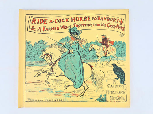 Caldecott's Picture books, ride a cock horse to Banbury Cross 