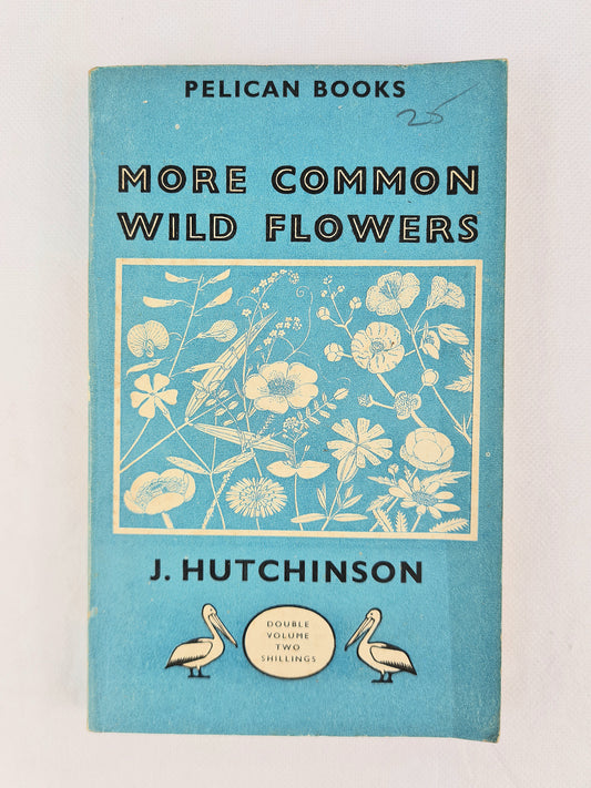 More Common Wild Flowers. Vintage Pelican book 