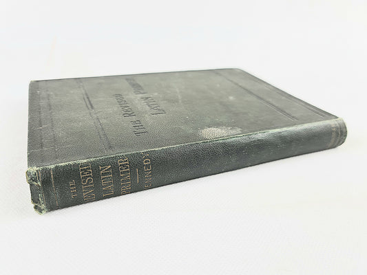 Antique Latin dictionary. The Revised Latin Primer
