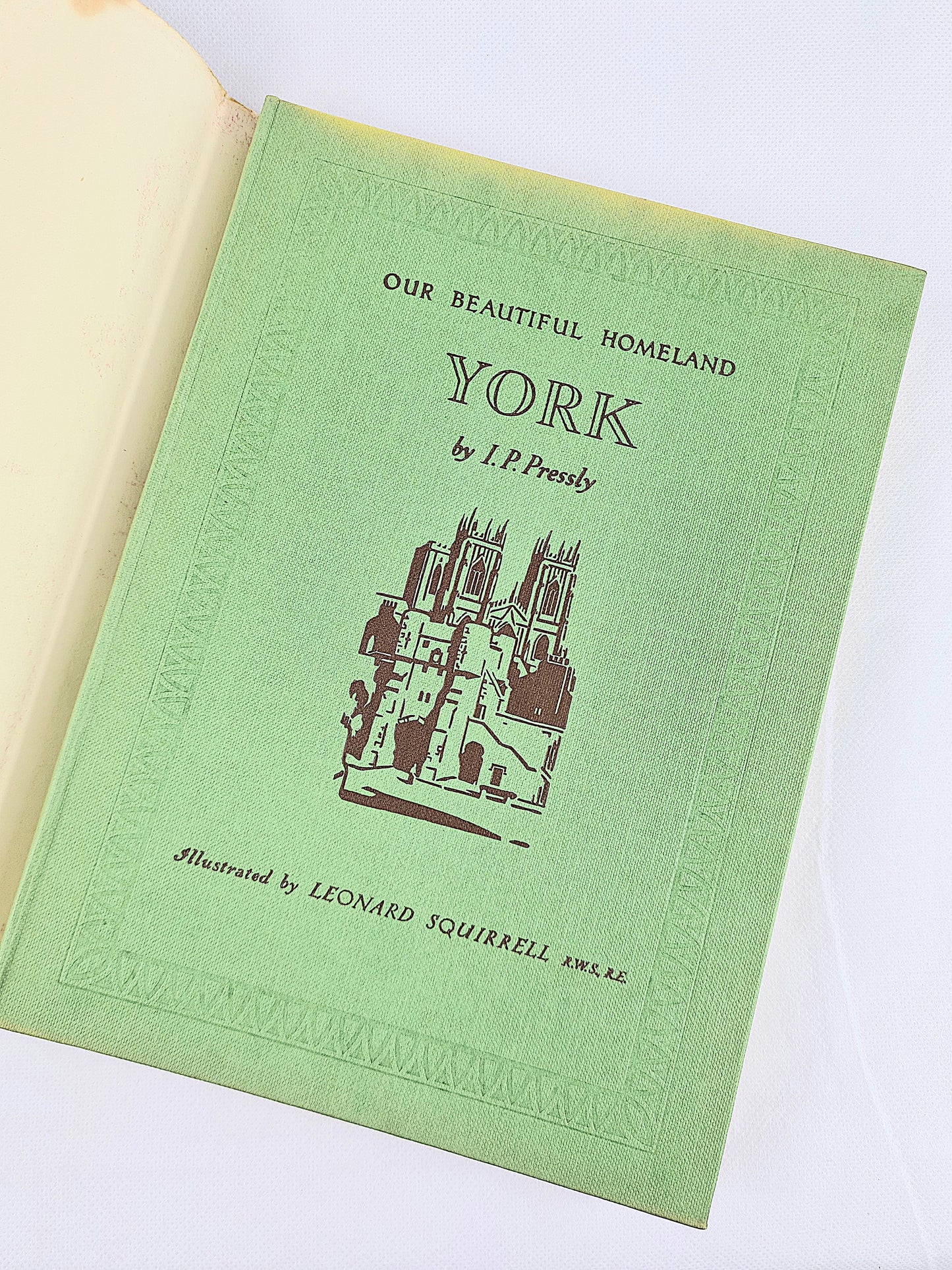 York by I.P Pressly. Illustrated antique travel guide. Beautiful Britain series