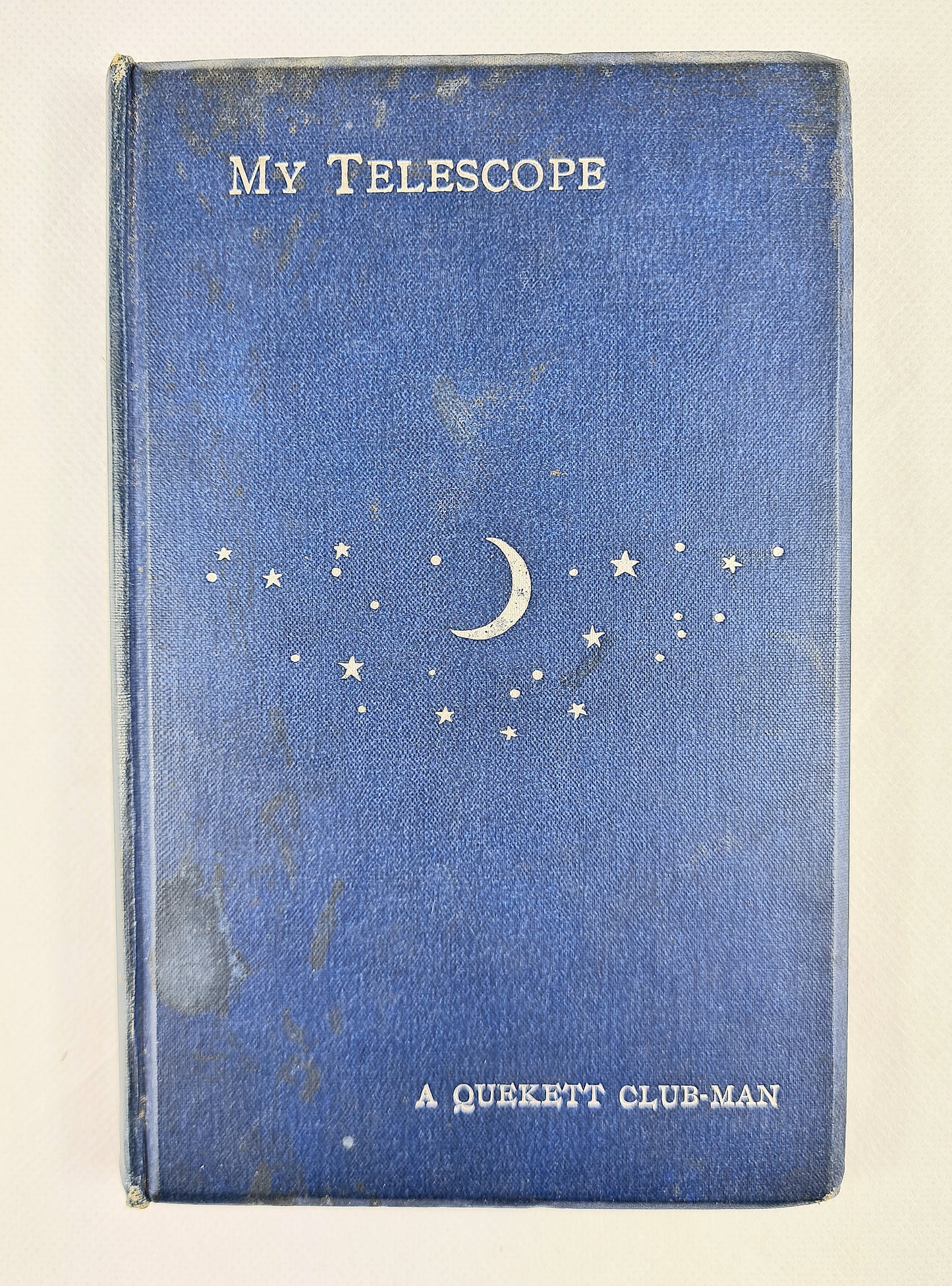 My Telescope by A Quekett Club-Man. Illustrated antique astronomy book 1888