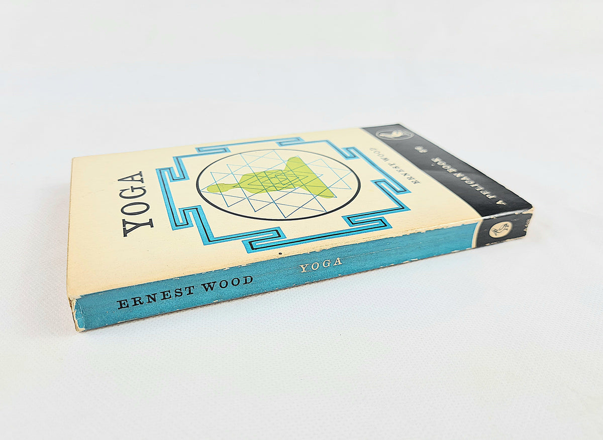 Yoga by Ernest Wood – 1961 Pelican Paperback