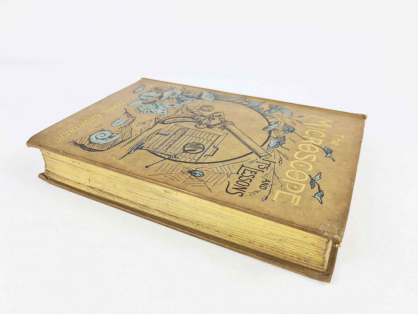 The Microscope And Its Lessons, a Story Of The Invisible World by James Crowther. 19th Century Science Book