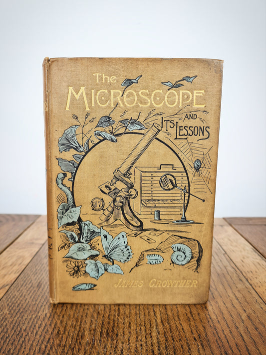 Antique science book. The Microscope And Its Lessons
