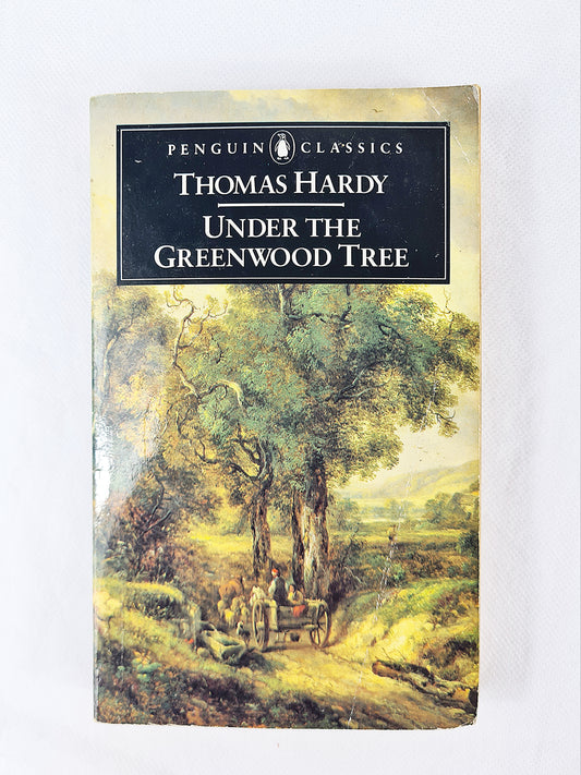 Under The Greenwood Tree, Thomas Hardy