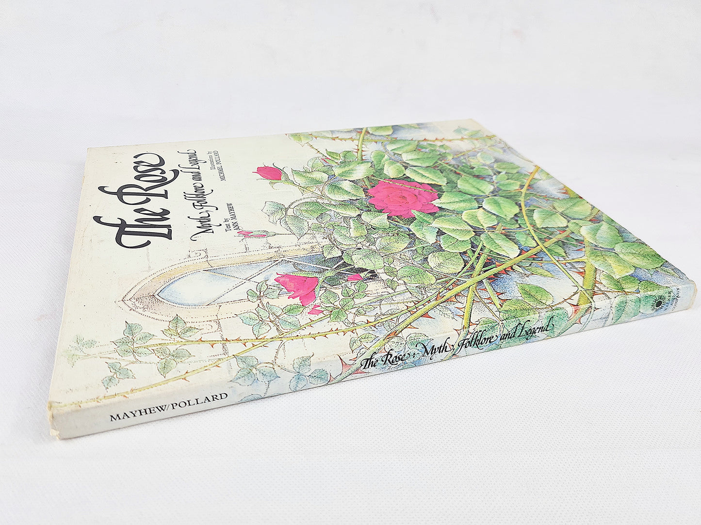 The Rose, Myth, Folklore And Legend, Ann Mayhew