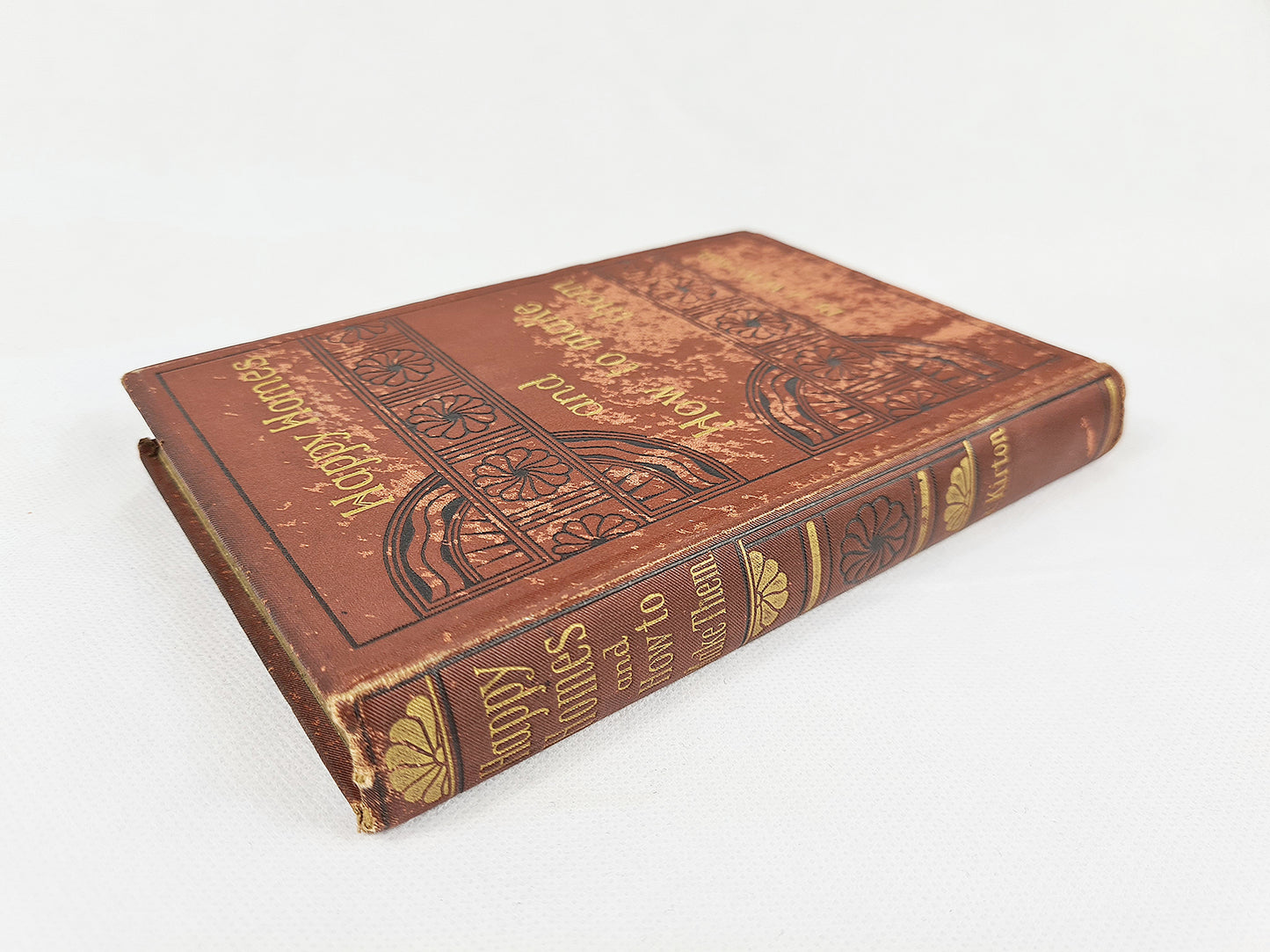 Dr J. W. Kirton, Happy Homes And How To Make Them