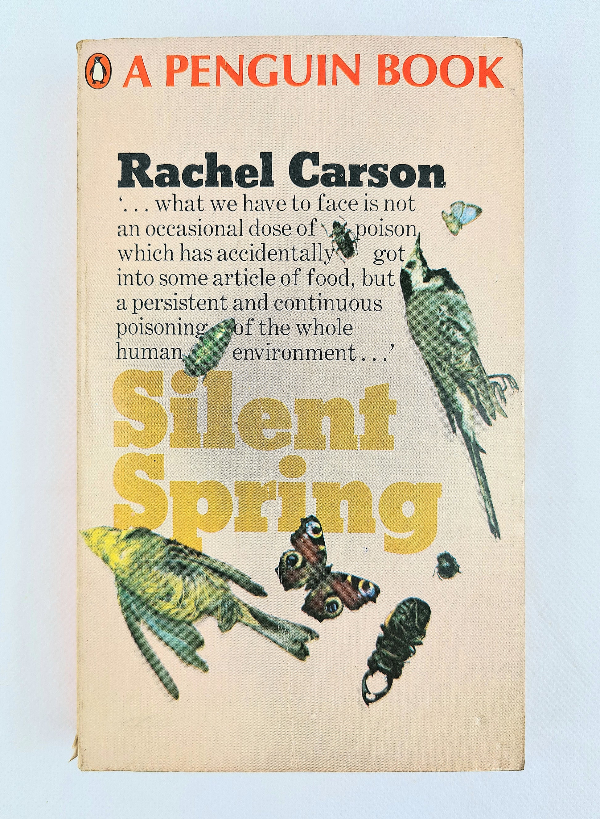 Silent Spring by Rachel Carson. Penguin books 