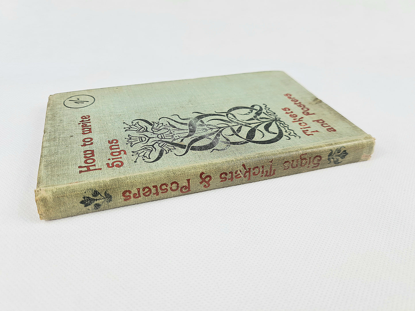 How to write Signs Tickets Tickets and Posters. Antique sign writing book published in 1895