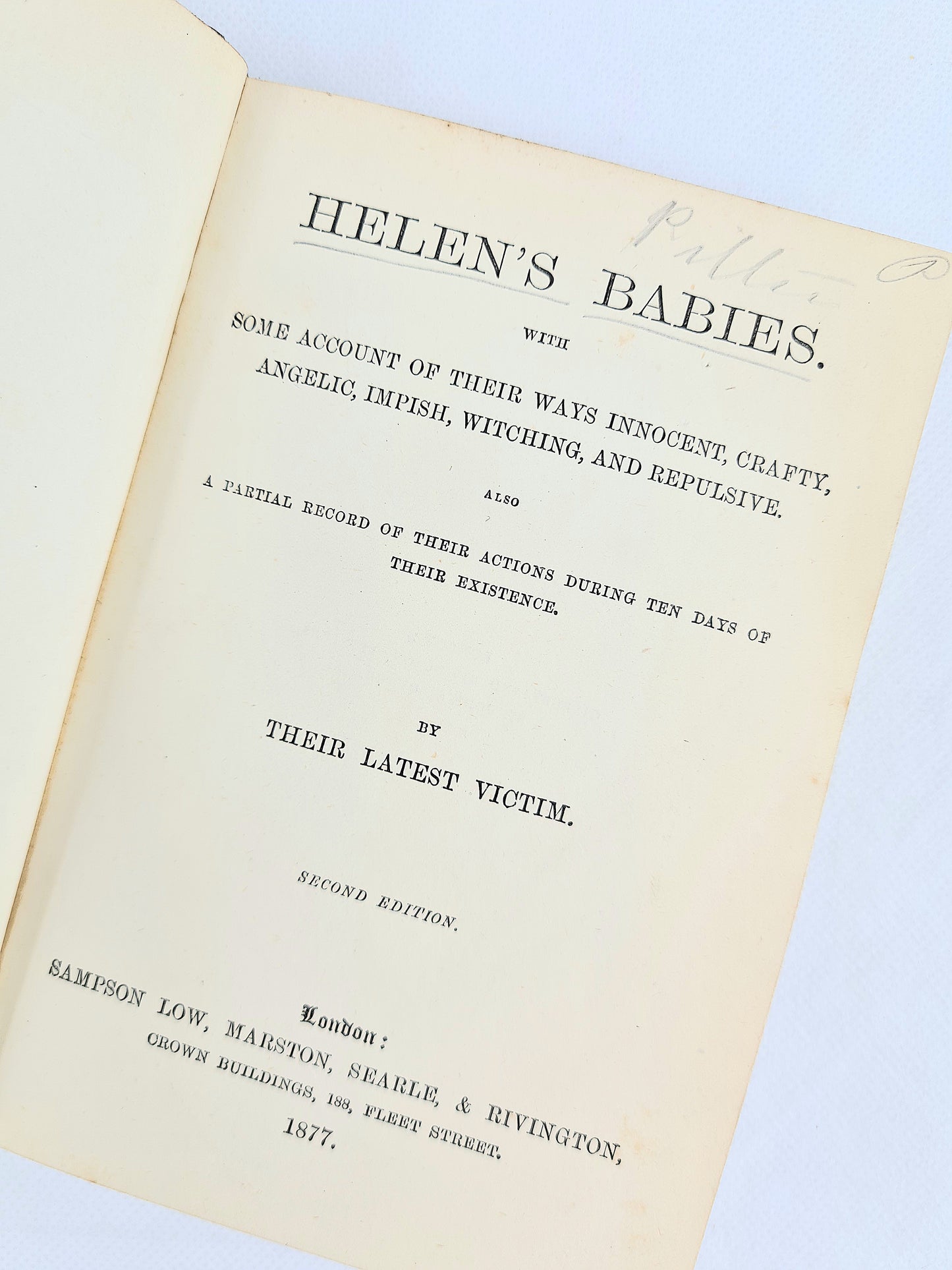 Helen's Babies, some account of their ways, innocent, crafty, angelic, impish, witching and repulsive. Antique book, second edition