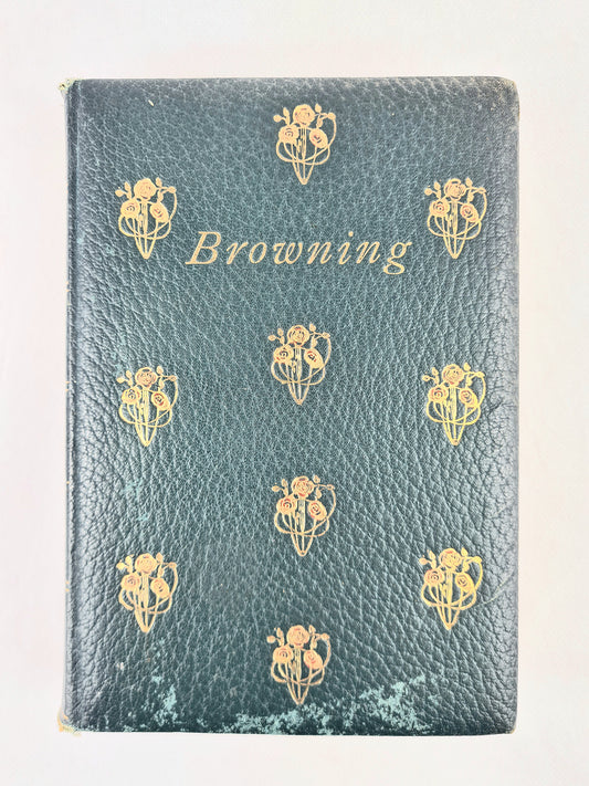 Robert Browning. Poetry book with a decorative green and gilt cover design 
