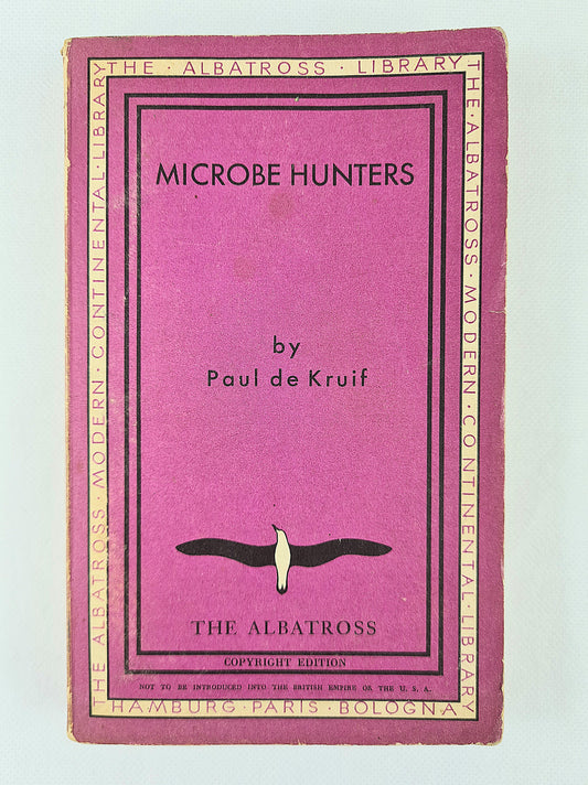 Microbe Hunters by Paul de Kruif. Albatross Library 1934. Vintage book