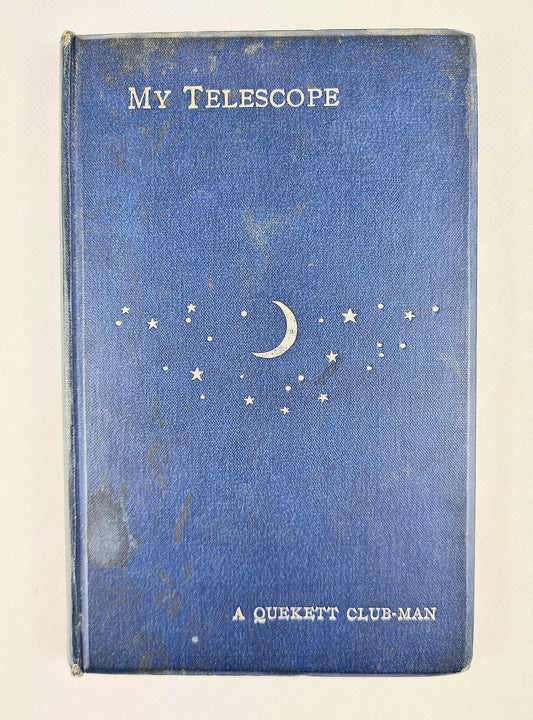 My Telescope by A Quekett Club-Man. Illustrated antique astronomy book 1888