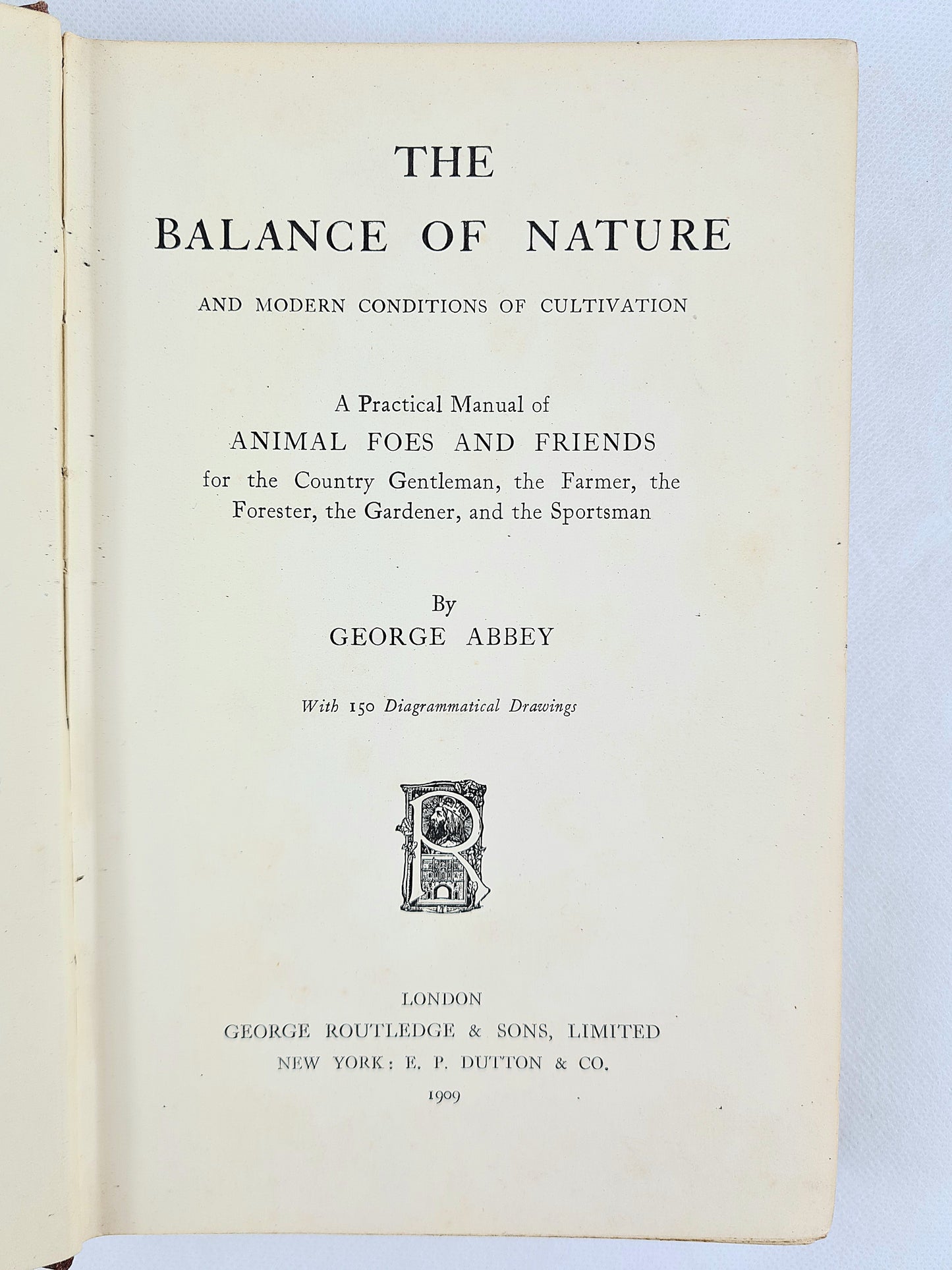 The Balance of Nature by George Abbey. A practical manuel of animals, foes, and friends. Antique nature book.