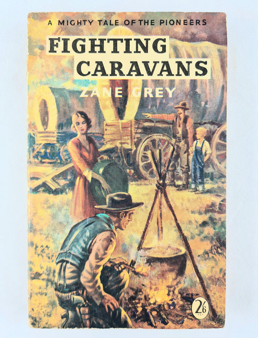 Book cover of 'Fighting Caravans' by Zane Grey with a vintage illustration of pioneers.