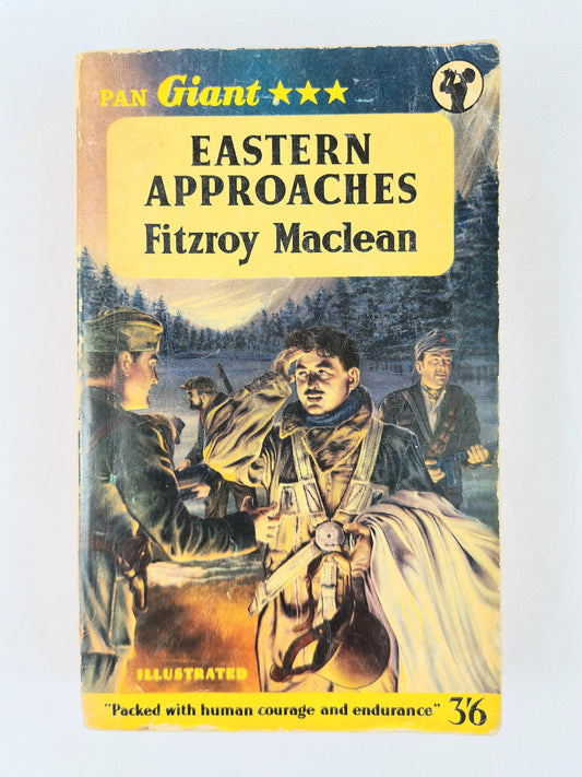 Book cover of 'Eastern Approaches' by Fitzroy Maclean with illustration of soldiers and text on a blue background