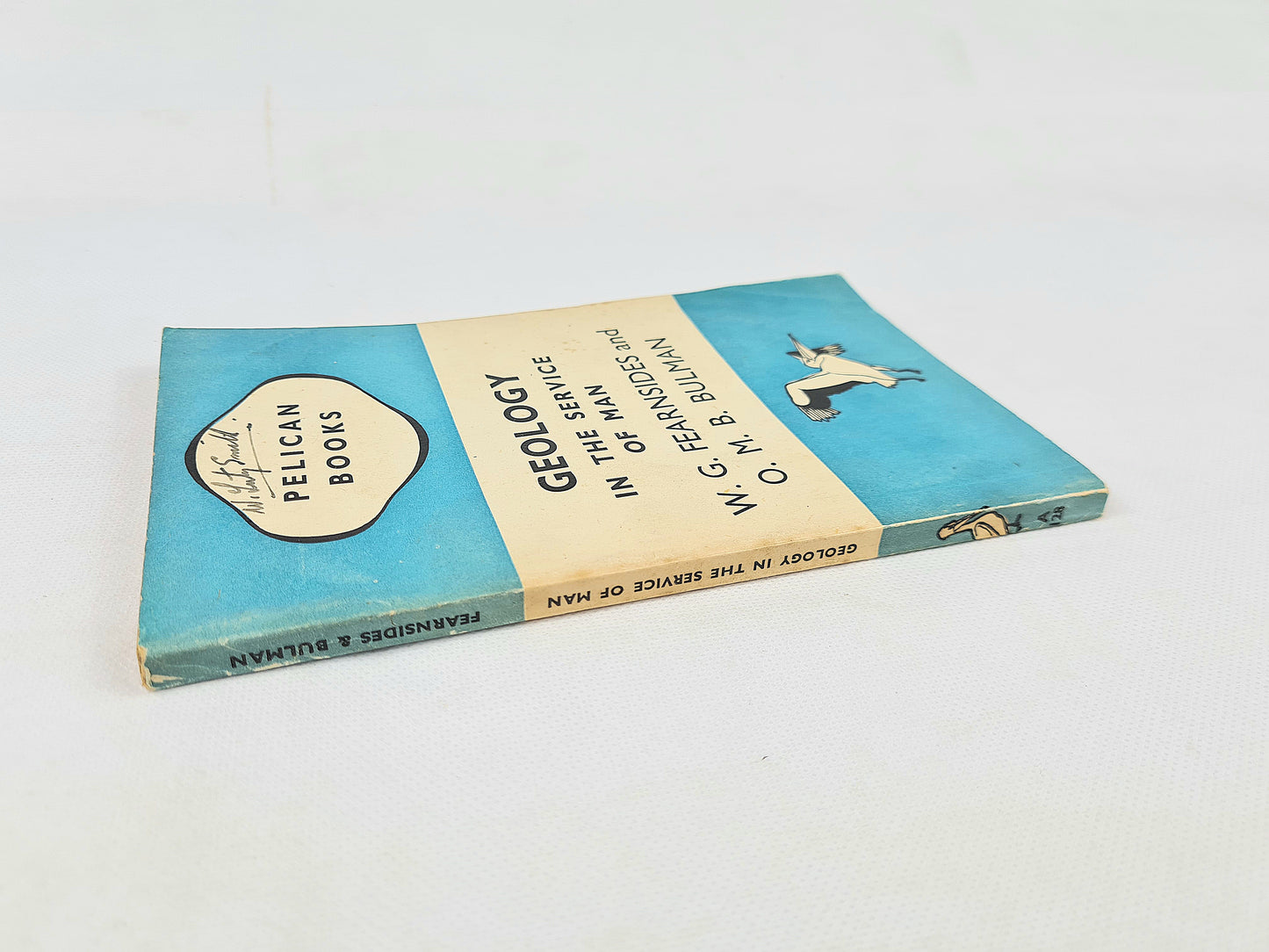 Geology In The Service Of Man. W.G Fearnsides and O.M.B Bulman. Pelican Books