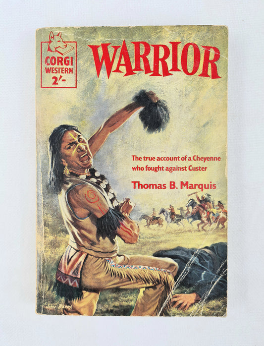 Vintage copy of Warrior by Thomas Marquis. Illustrated with an Indian on the cover