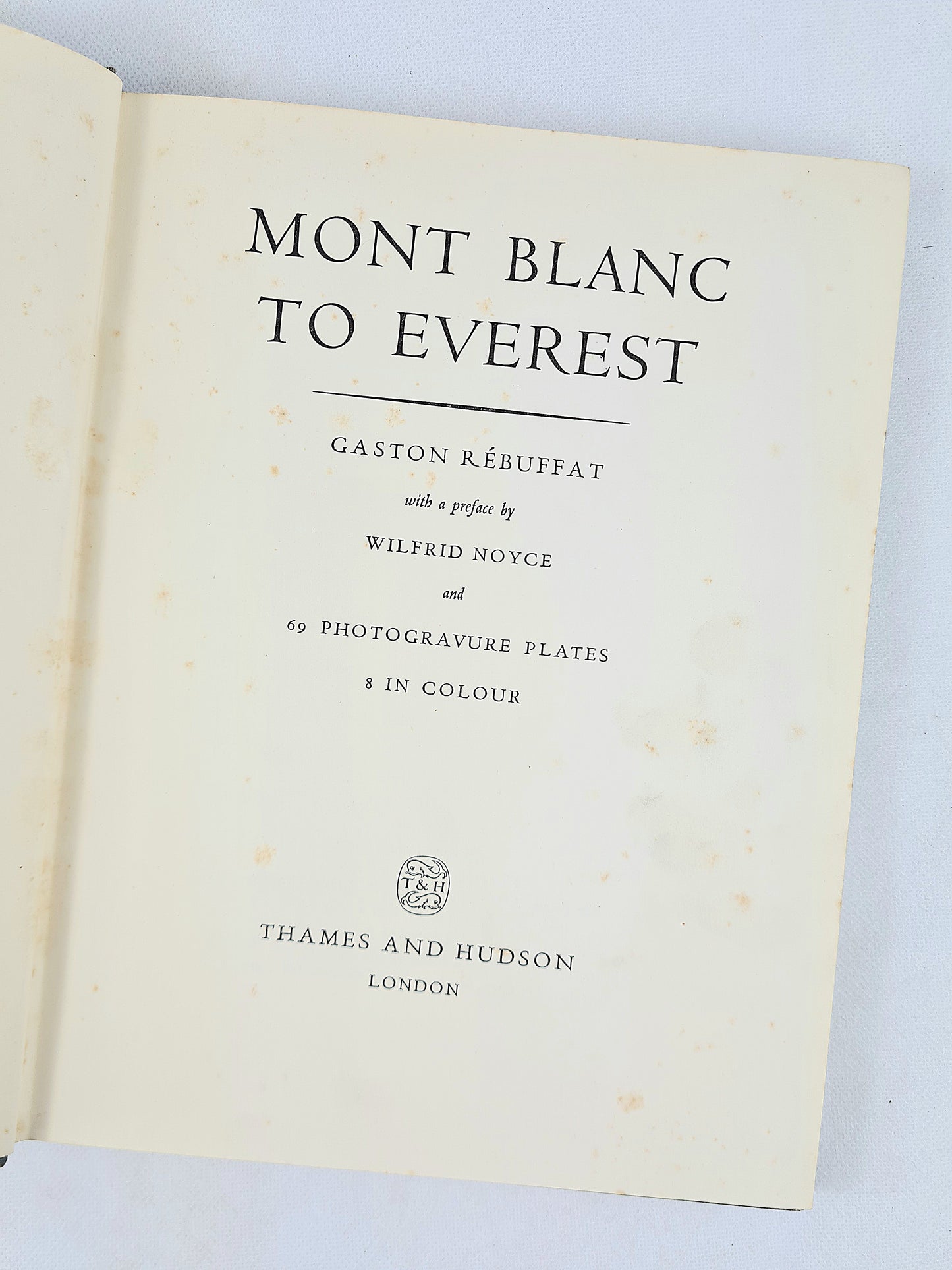 Mont Blanc to Everest by Gaston Rebuffat. Vintage mountaineering book. First edition