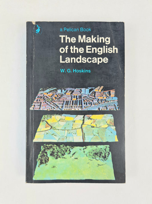 The Making of the English Landscape by W. G. Hoskins. Pelican publications