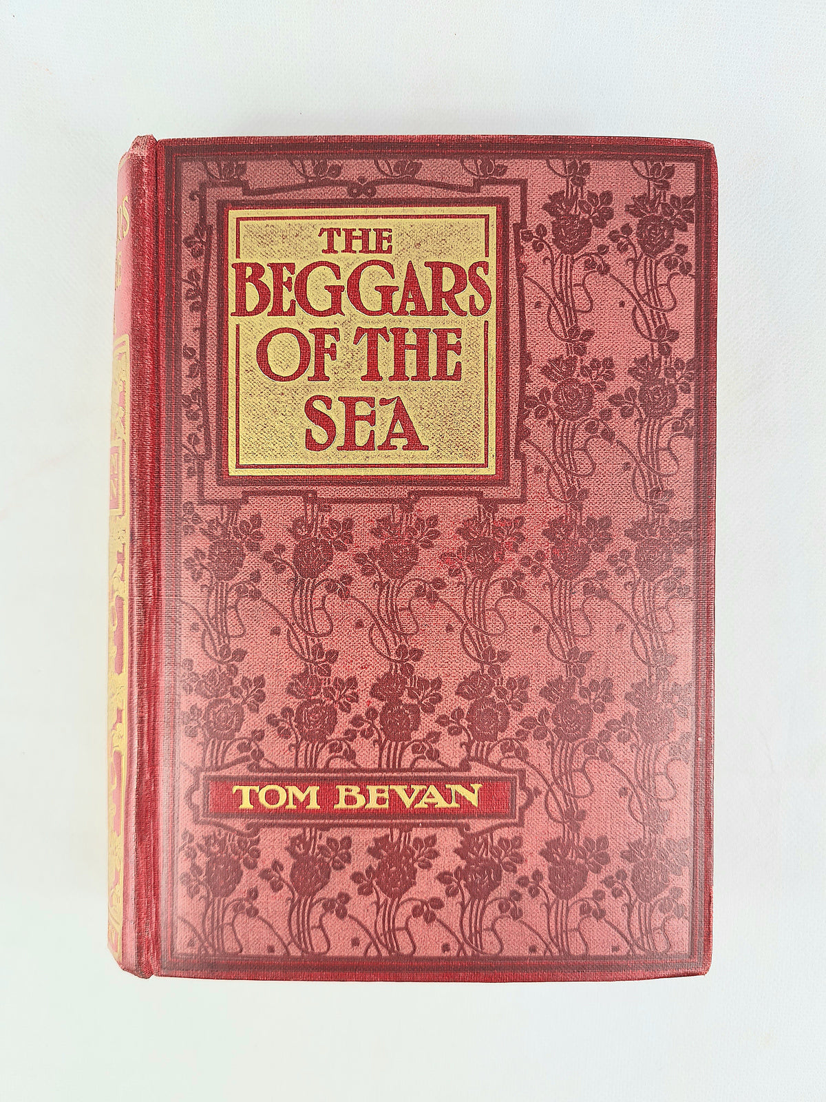 Beggars Of The Sea by Tom Bevan. Antique hardback book