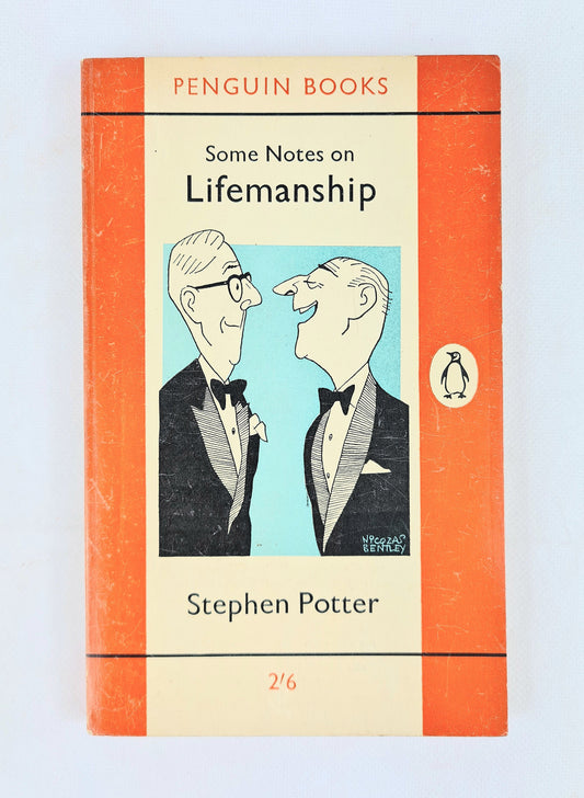Some Notes on Lifemanship – Stephen Potter. Vintage Penguin Classics
