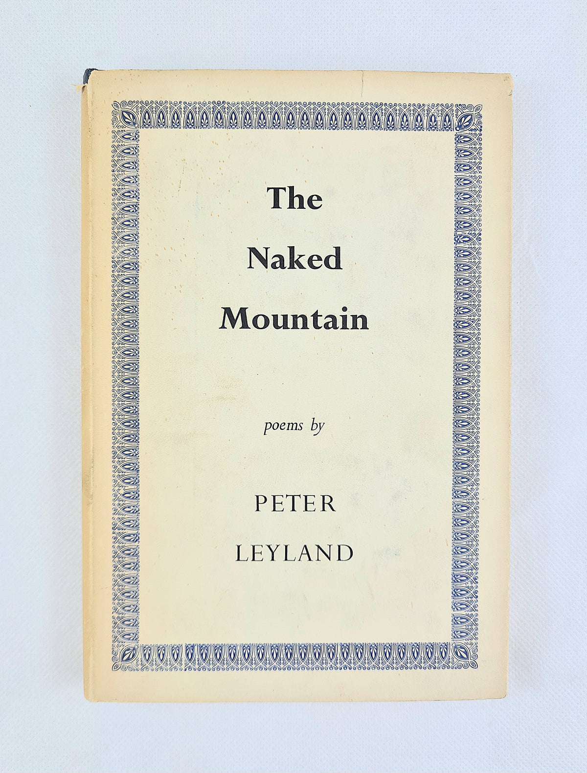 The Naked Mountain by Peter Leyland – 1951 Hardback with Dust Jacket