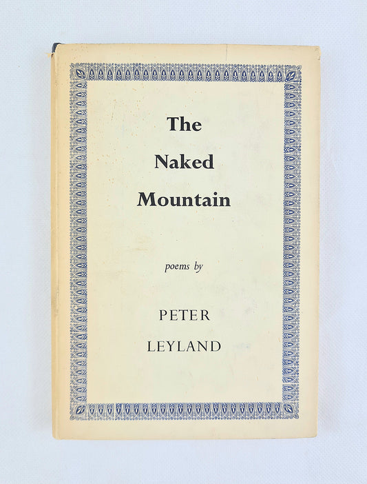 The Naked Mountain by Peter Leyland – 1951 Hardback with Dust Jacket