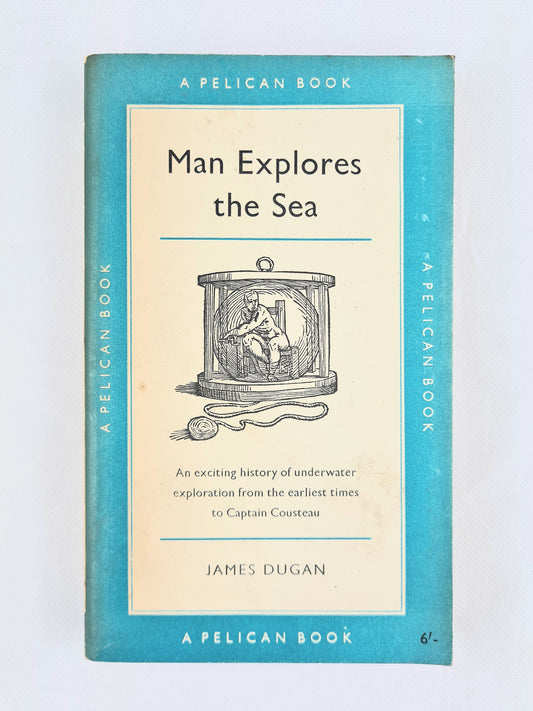 Man Explores the Sea by James Dugan – 1960 Pelican Paperback