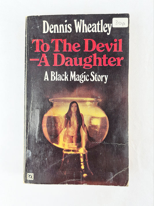 To The Devil - A Daughter, Dennis Wheatley