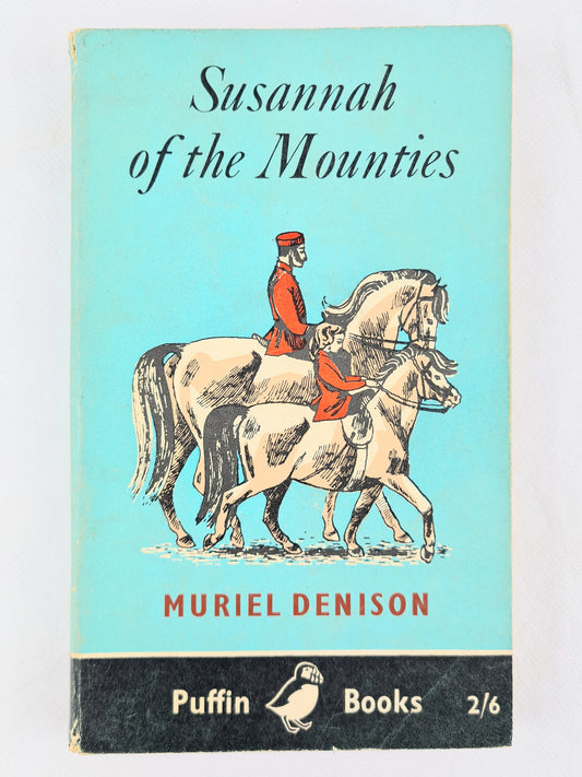 Susannah of the Mounties by Muriel Denison. Old children's book. Puffin Books