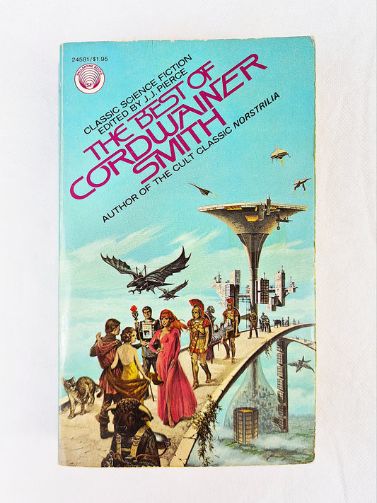 The Best Of Cordwainer Smith, Author of the cult classic Norstrilia